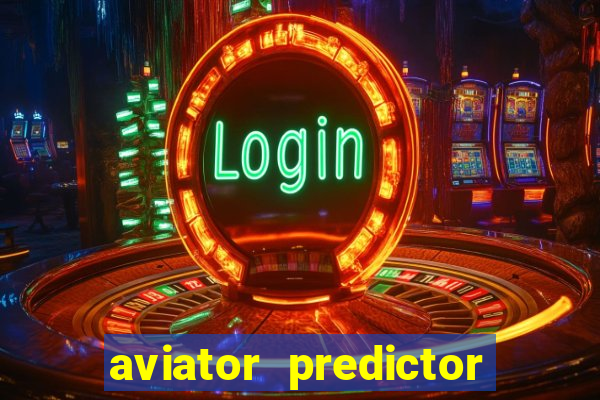 aviator predictor v4.0 apk download